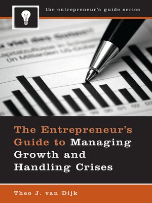 cover image of The Entrepreneur's Guide to Managing Growth and Handling Crises